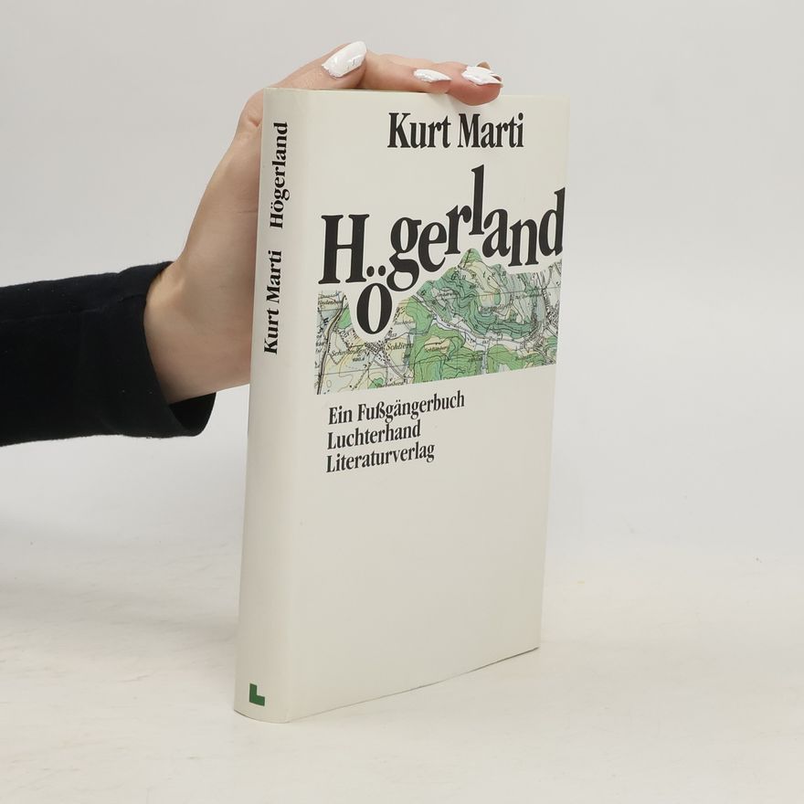 Kurt Marti Högerland: ein Fußgängerbuch