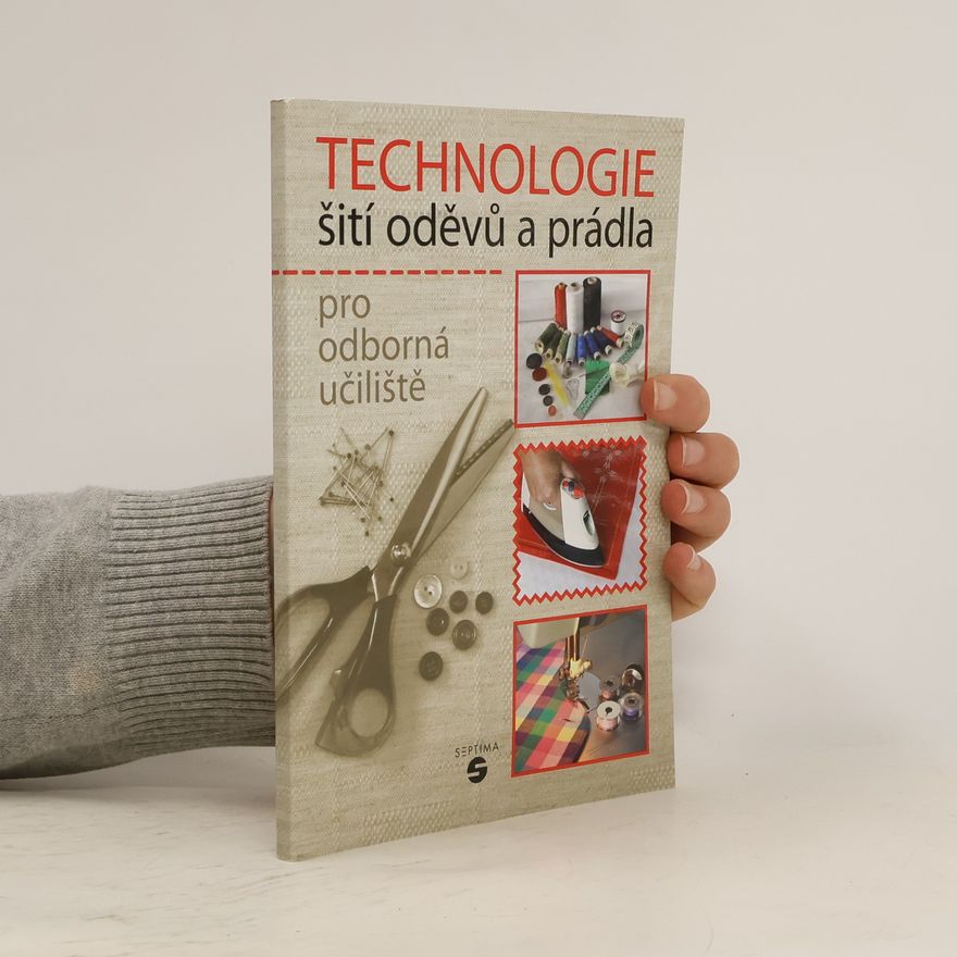 Pavla Hegerová Technologie šití oděvů a prádla pro odborná učiliště