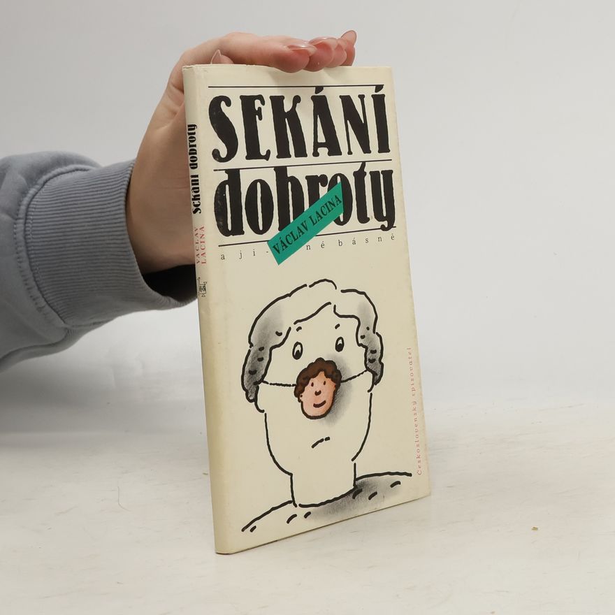 Václav Lacina Sekání dobroty a jiné básně
