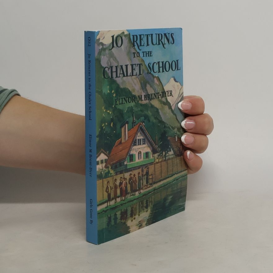 Elinor Mary Brent-Dyer Jo Returns to the Chalet School