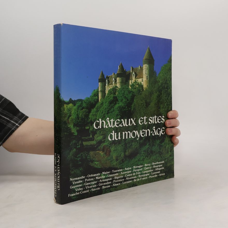 Serge Chirol Châteaux et sites de la France médiévale