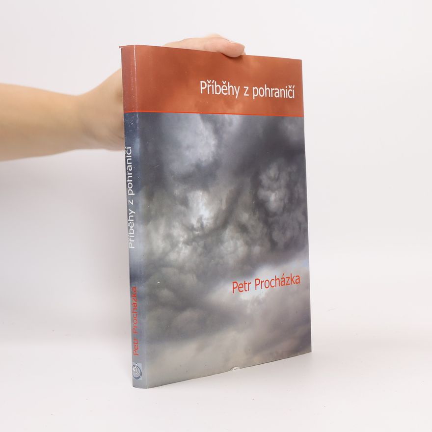 Petr K. Procházka Příběhy z pohraničí
