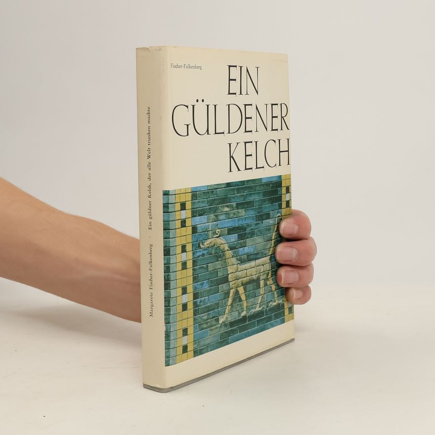 Margarete Fischer-Falkenberg Ein güldener Kelch
