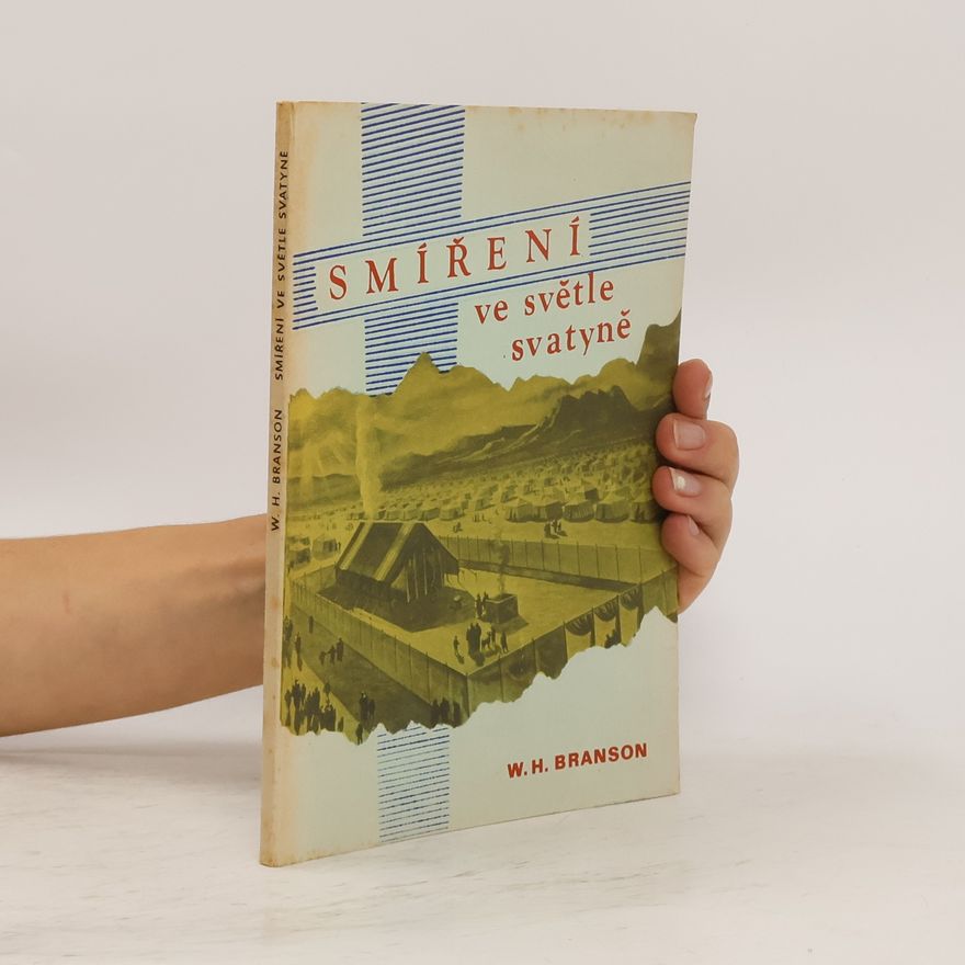 W.H. Branson Smíření ve světle svatyně