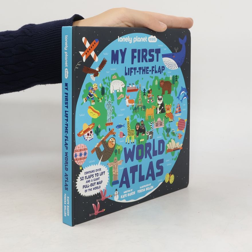 Planet Lonely Lonely Planet Kids My First Lift-the-Flap World Atlas