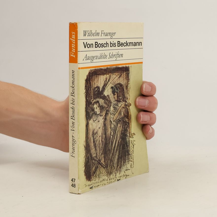 Wilhelm Fraenger Von Bosch bis Beckmann