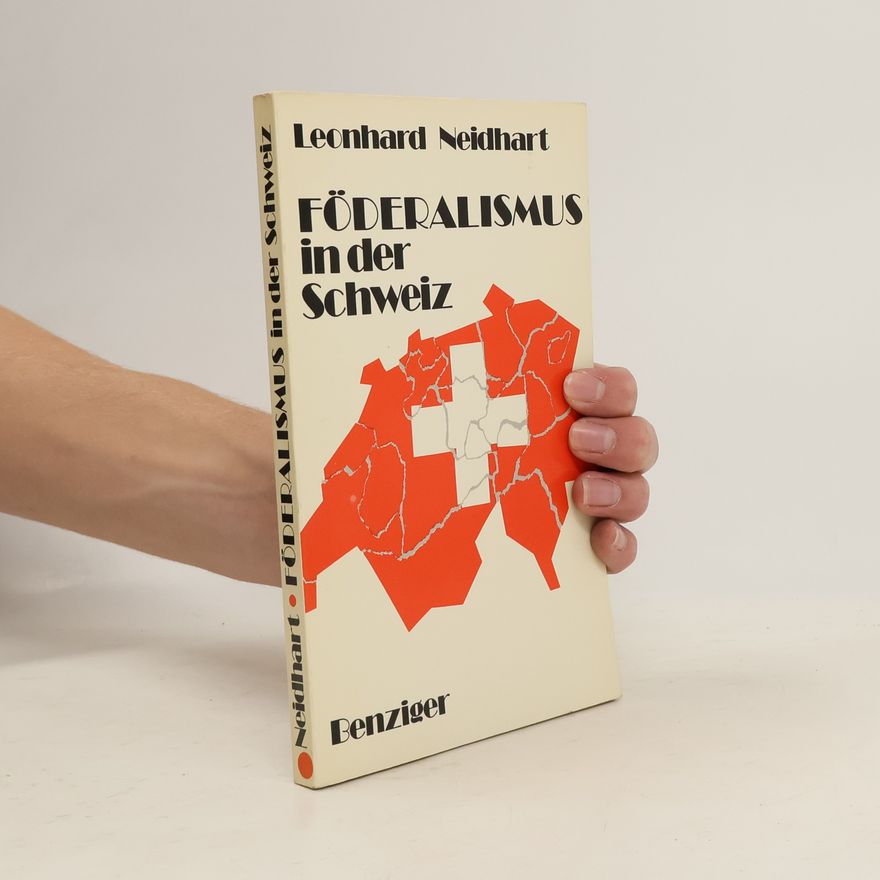Leonhard Neidhart Föderalismus in der Schweiz