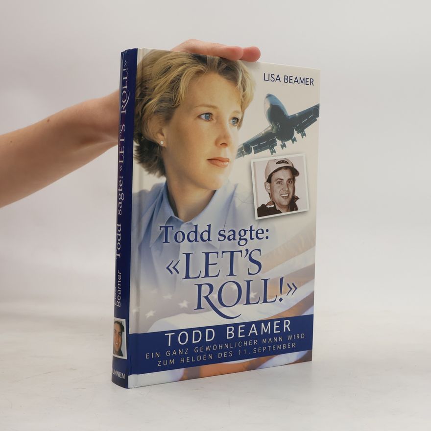 Lisa Beamer Todd sagte: "Let's roll!"