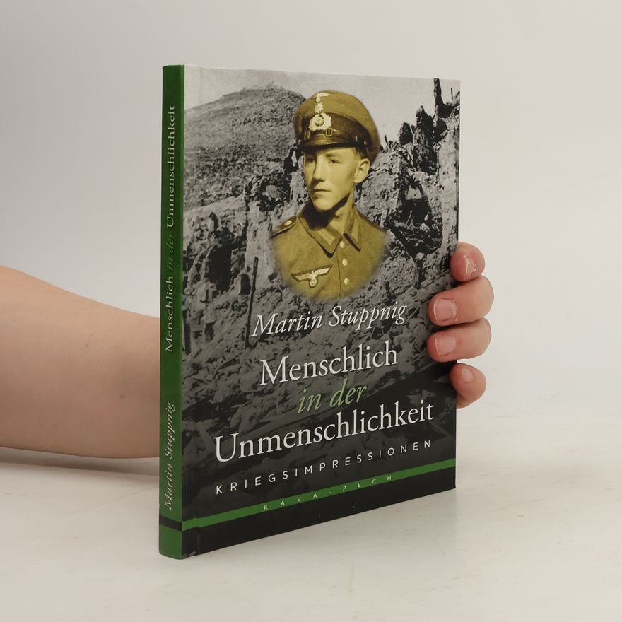 Martin Stuppnig Menschlich in der Unmenschlichkeit