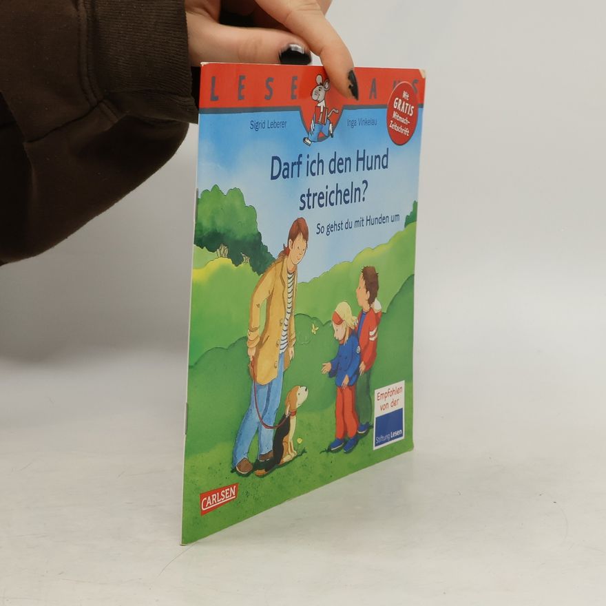 Sigrid Leberer Darf ich den Hund streicheln? - So gehst du mit Hunden um