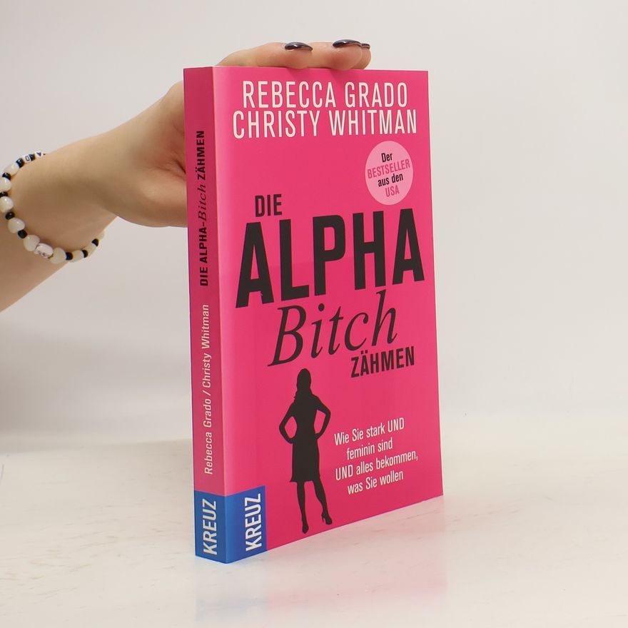 Rebecca Grado Die Alpha-Bitch zähmen
