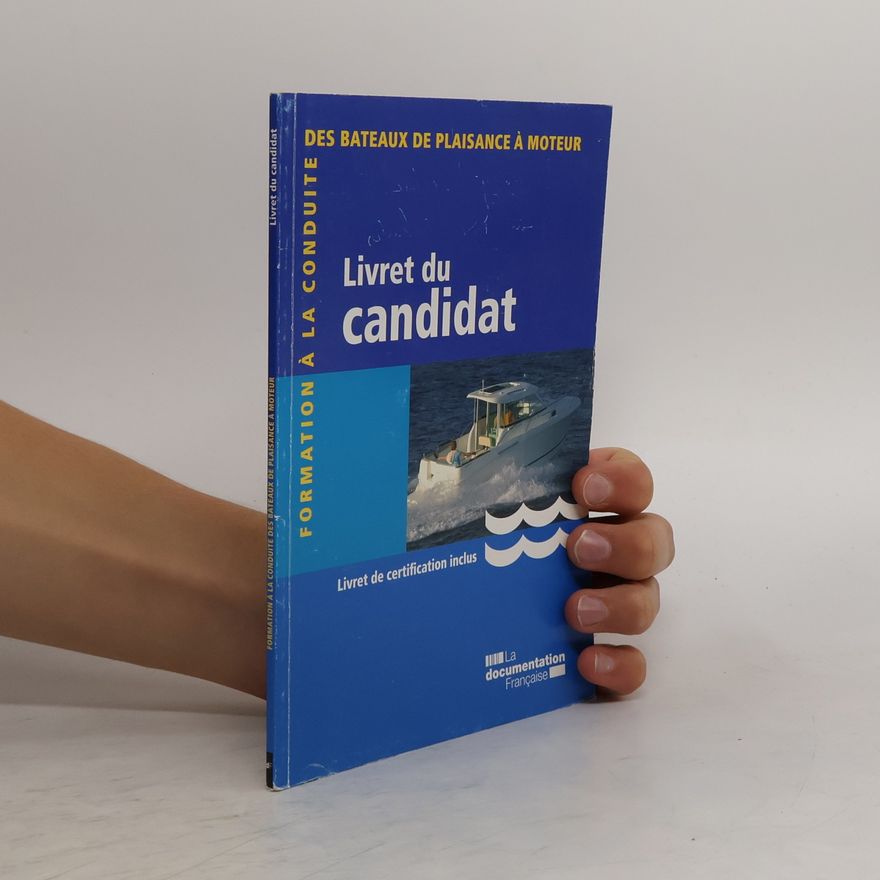 Various authors Formation à la conduite des bateaux de plaisance à moteur. Livret du candidat