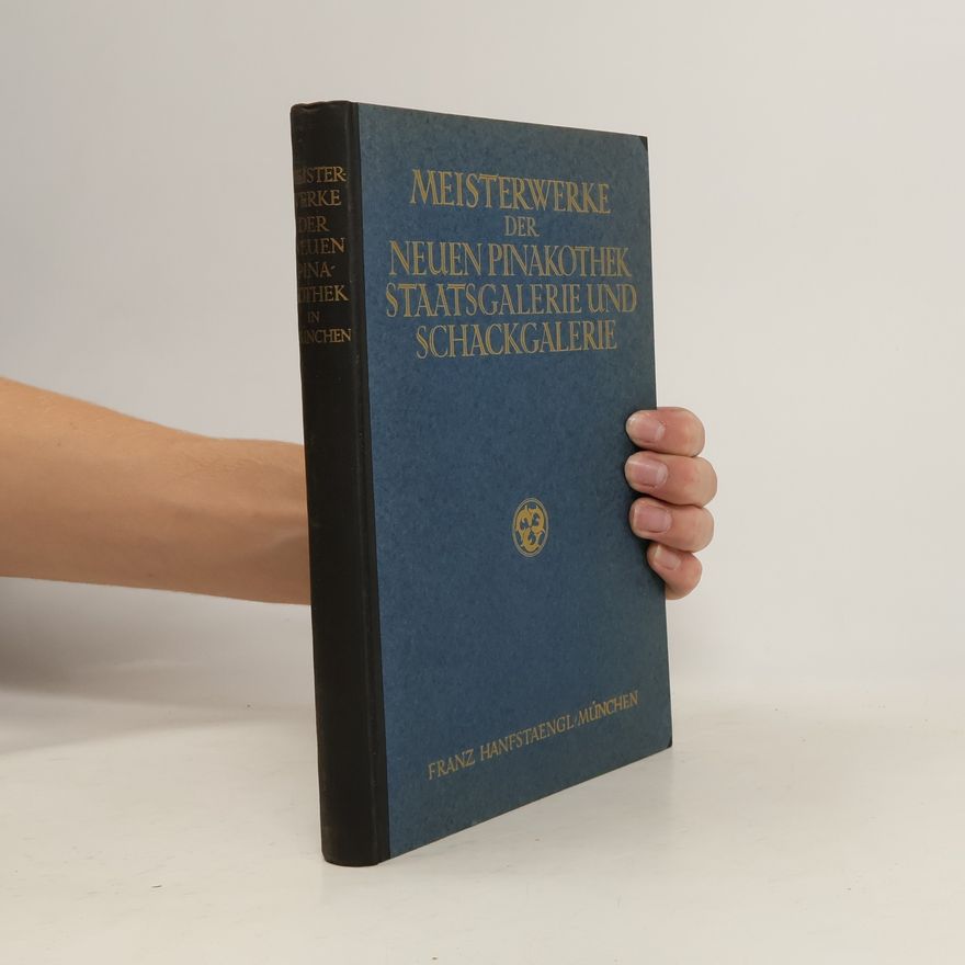Autorenkollektiv Meisterwerke der neuen Pinakothek, Staatsgalerie und Schackgalerie in München.