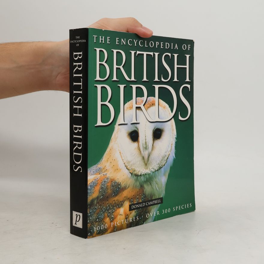 Donald E. Campbell The Encyclopedia of British Birds