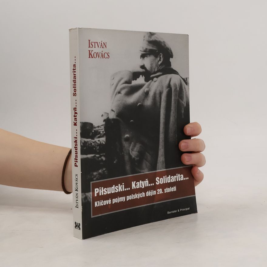 István Kovács Piłsudski... Katyň... Solidarita...