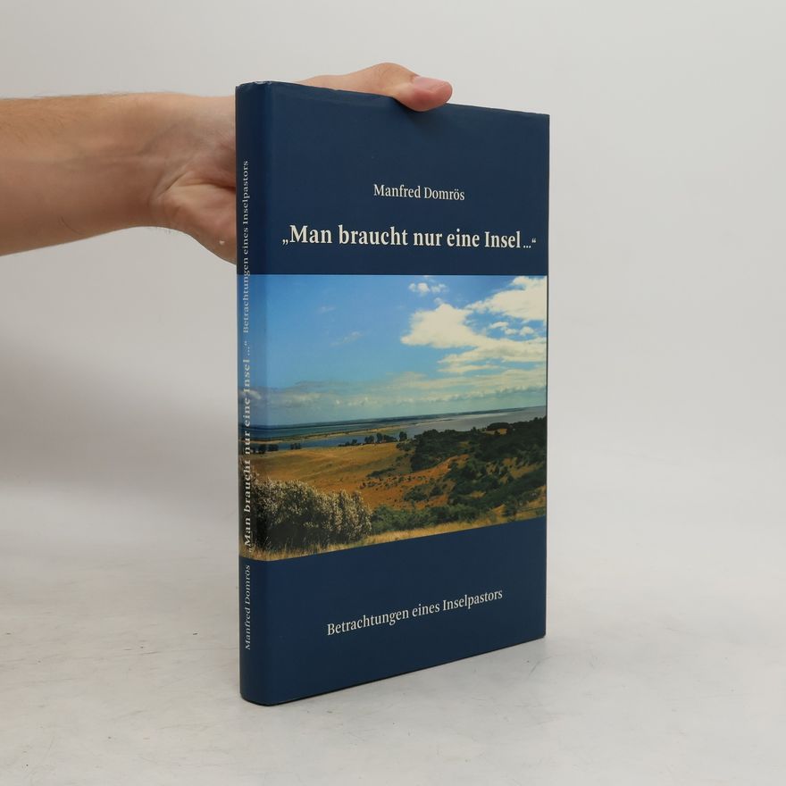 Manfred Domrös "Man braucht nur eine Insel..."