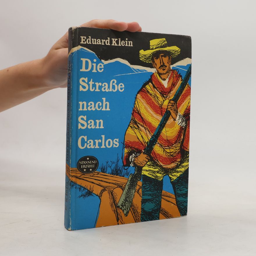Eduard Klein Die Straße nach San Carlos