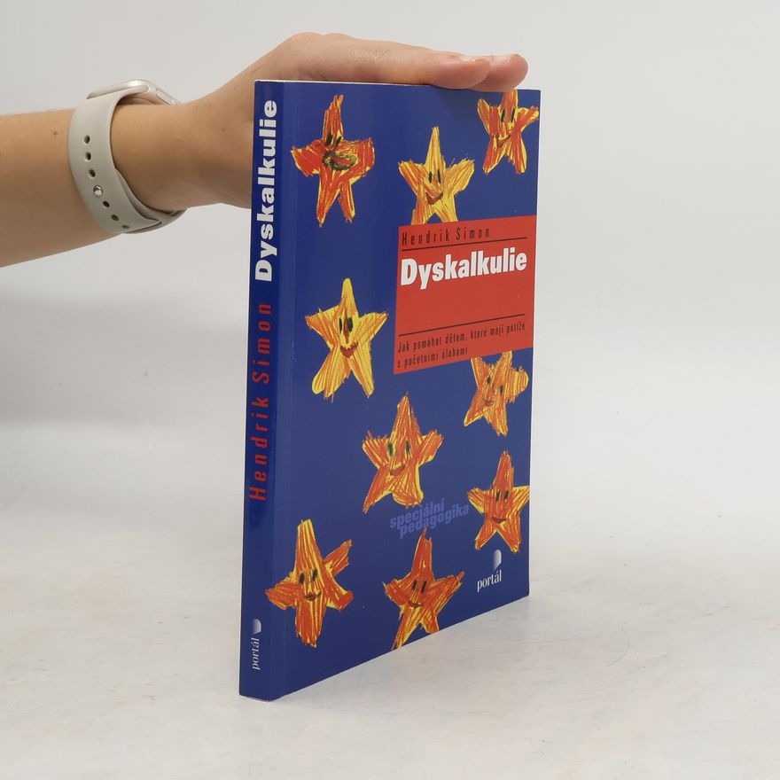 Hendrik Simon Dyskalkulie. Jak pomáhat dětem, které mají potíže s početními úlohami