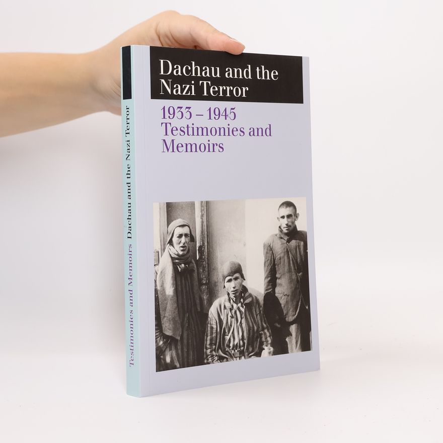 Autorenkollektiv Dachau and the Nazi terror