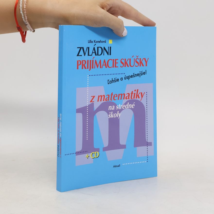 Lilla Koreňová Zvládni prijímacie skúšky z matematiky na stredné školy