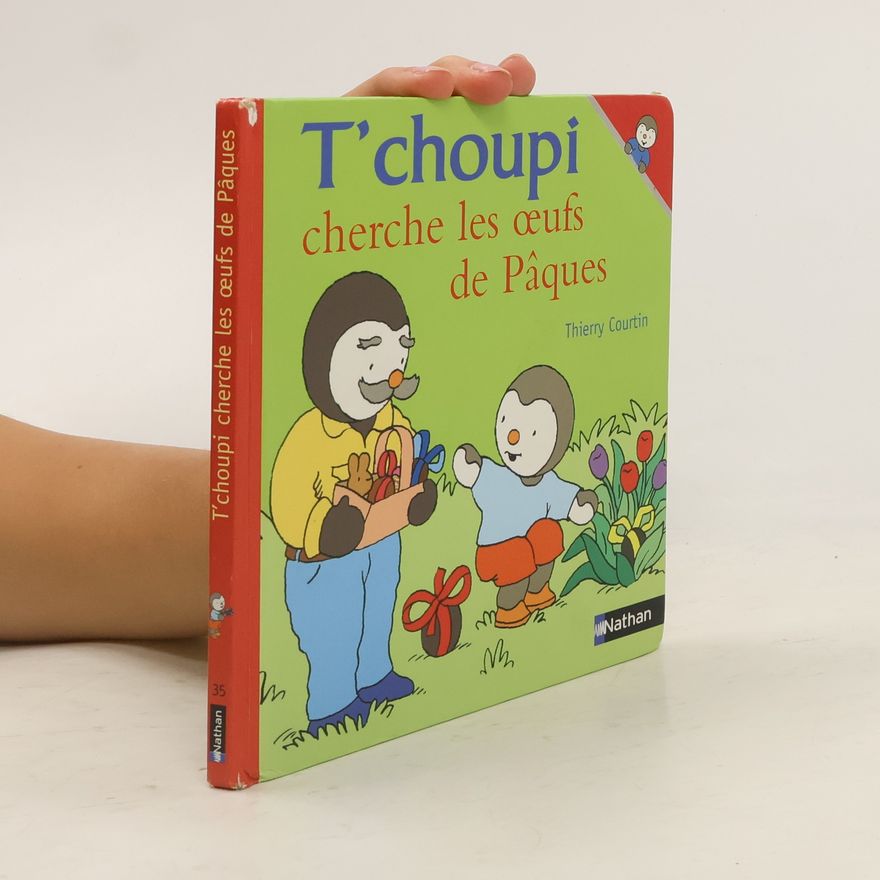 Thierry Courtin T'choupi cherche les oeufs de Pâques
