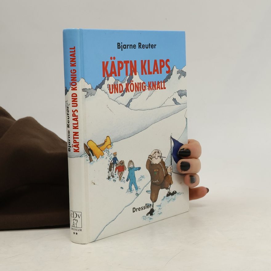 Bjarne Reuter Käptn Klaps und König Knall