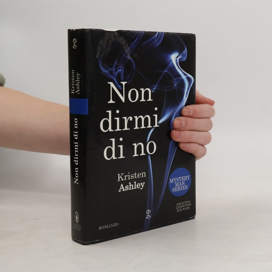 Kristen Ashley Non dirmi di no