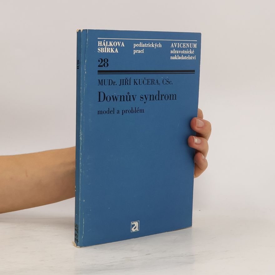Jiří Kučera Downův syndrom : model a problém