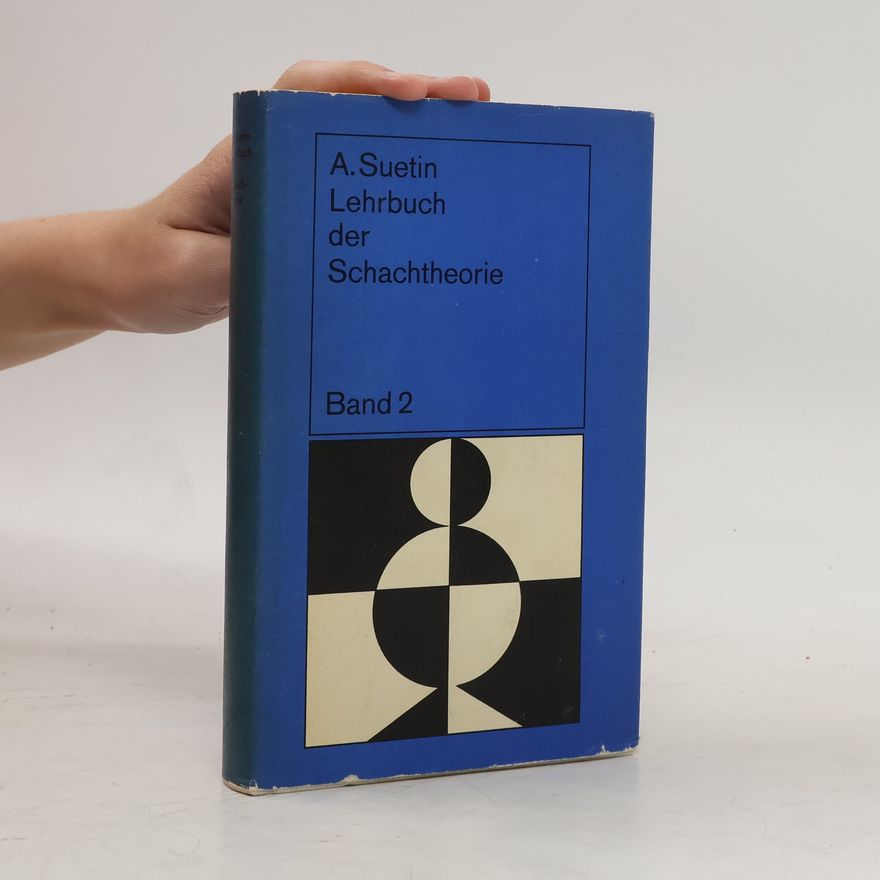 Aleksej Stepanovič Suetin Lehrbuch der Schachtheorie 2