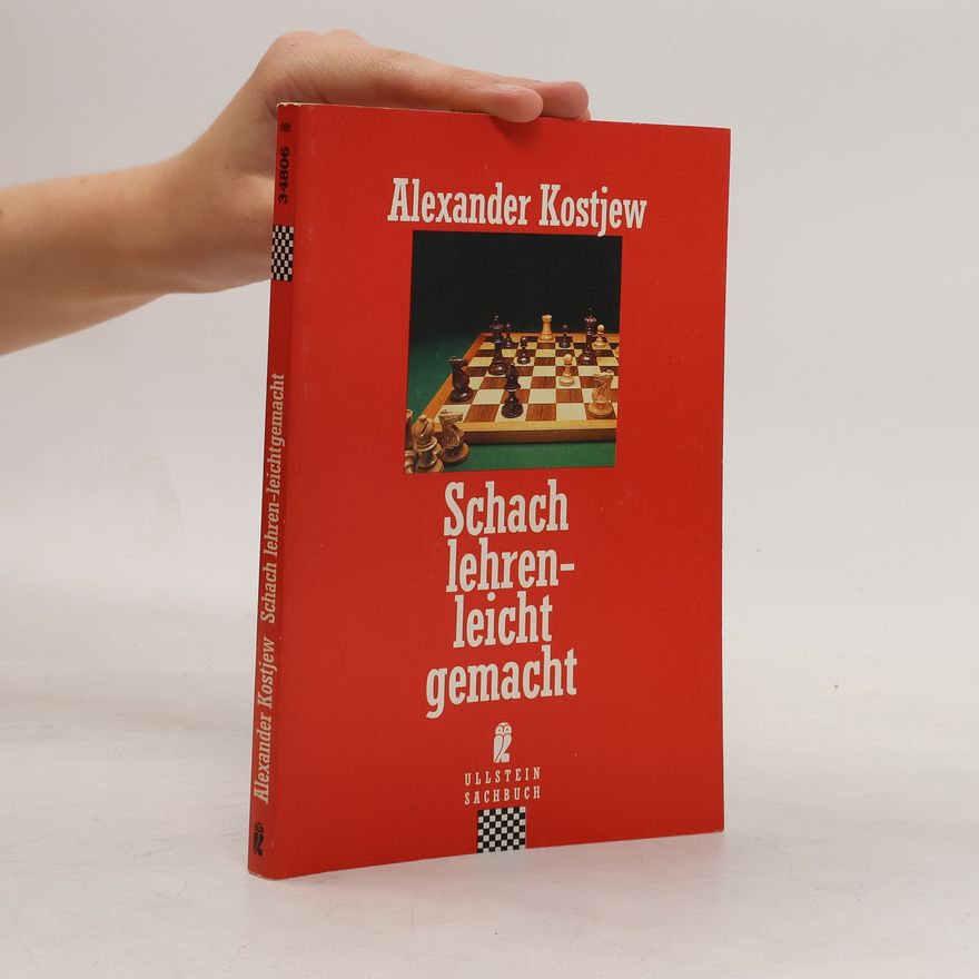 A. N. Kostʹev Schach lehren - leichtgemacht