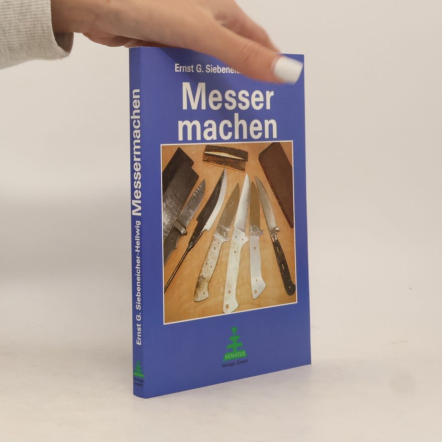Ernst G. Siebeneicher Hellwig Messermachen
