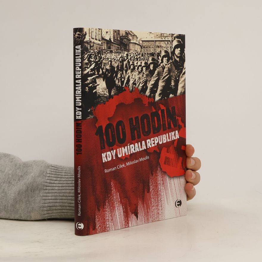 Miloslav Moulis 100 hodin, kdy umírala republika