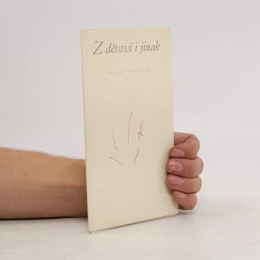 Václav Čtvrtek Z dětství i jinak