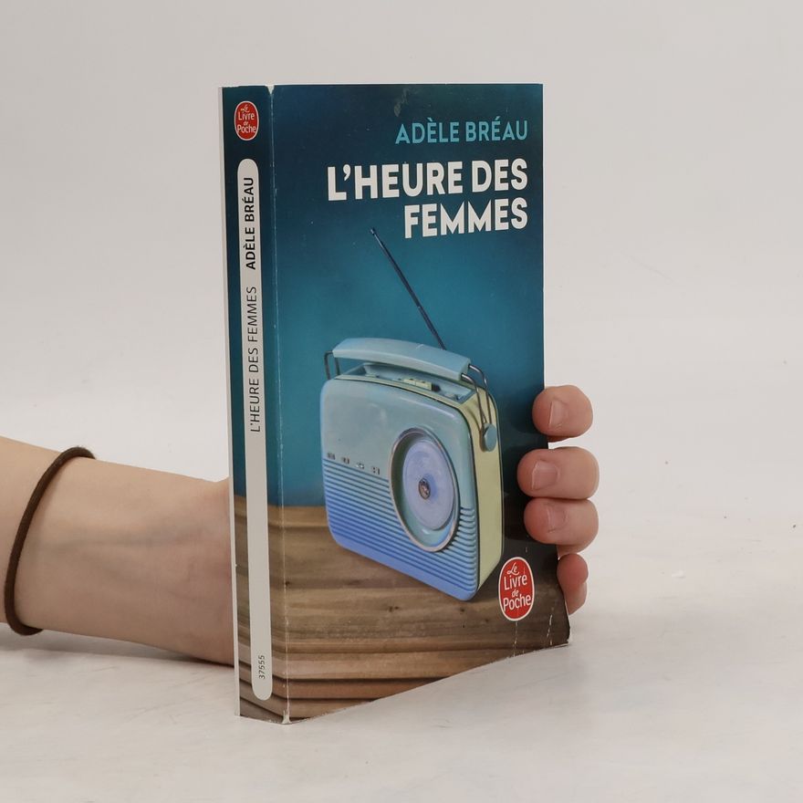 Adèle Bréau Le Livre de Poche: L'heure des femmes