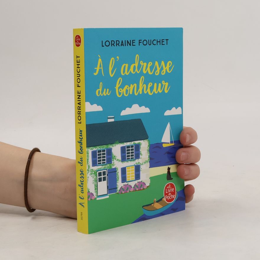 Lorraine Fouchet A l'adresse du bonheur
