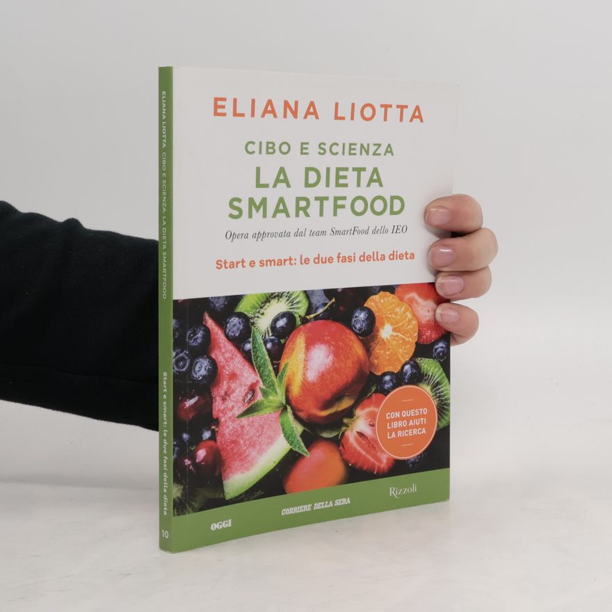Eliana Liotta Cibo e scienza. La dieta smartfood