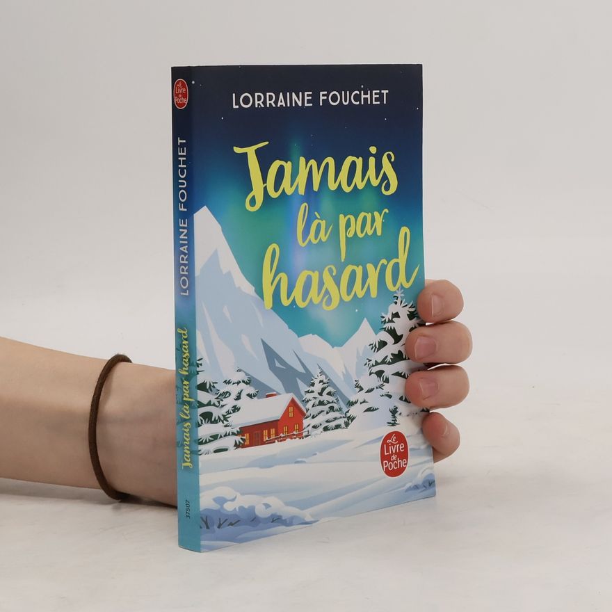Lorraine Fouchet Jamais là par hasard