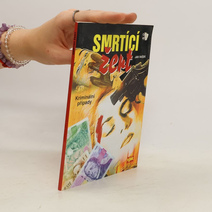 Jan Vašek Smrtící žert - Kriminální případy