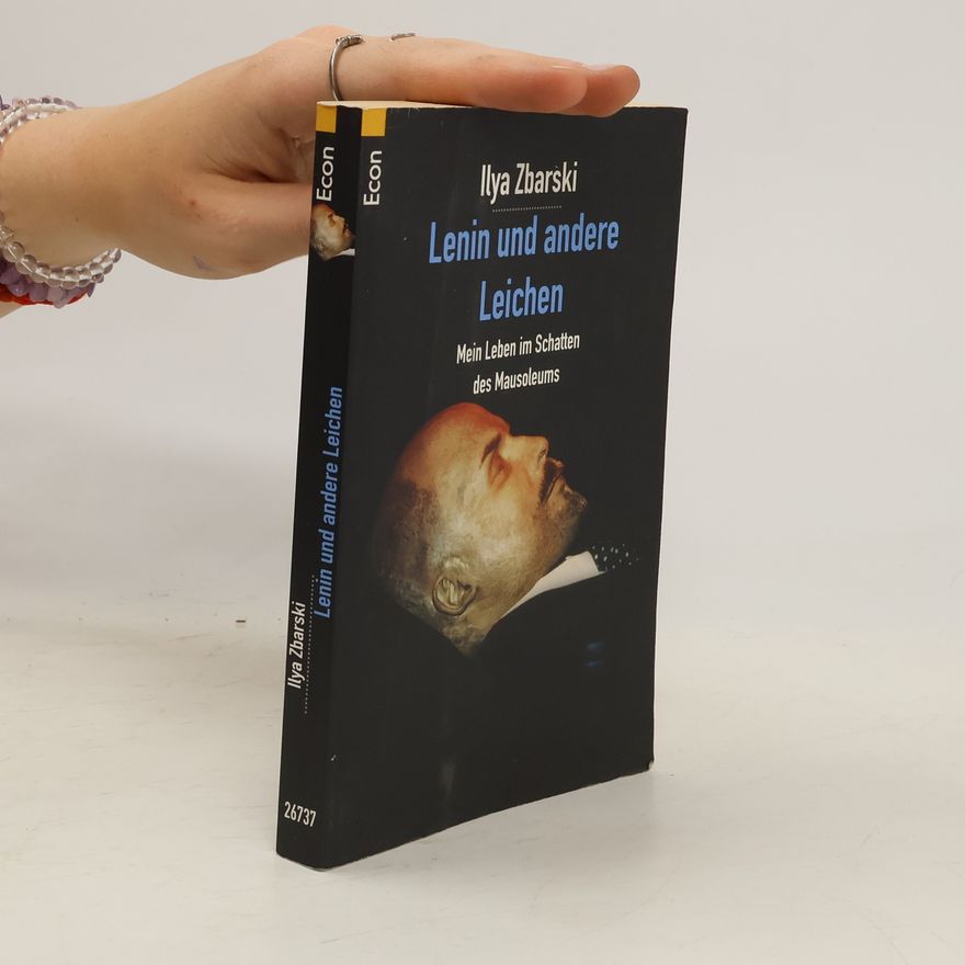 Ilʹja B. Zbarskij Lenin und andere Leichen