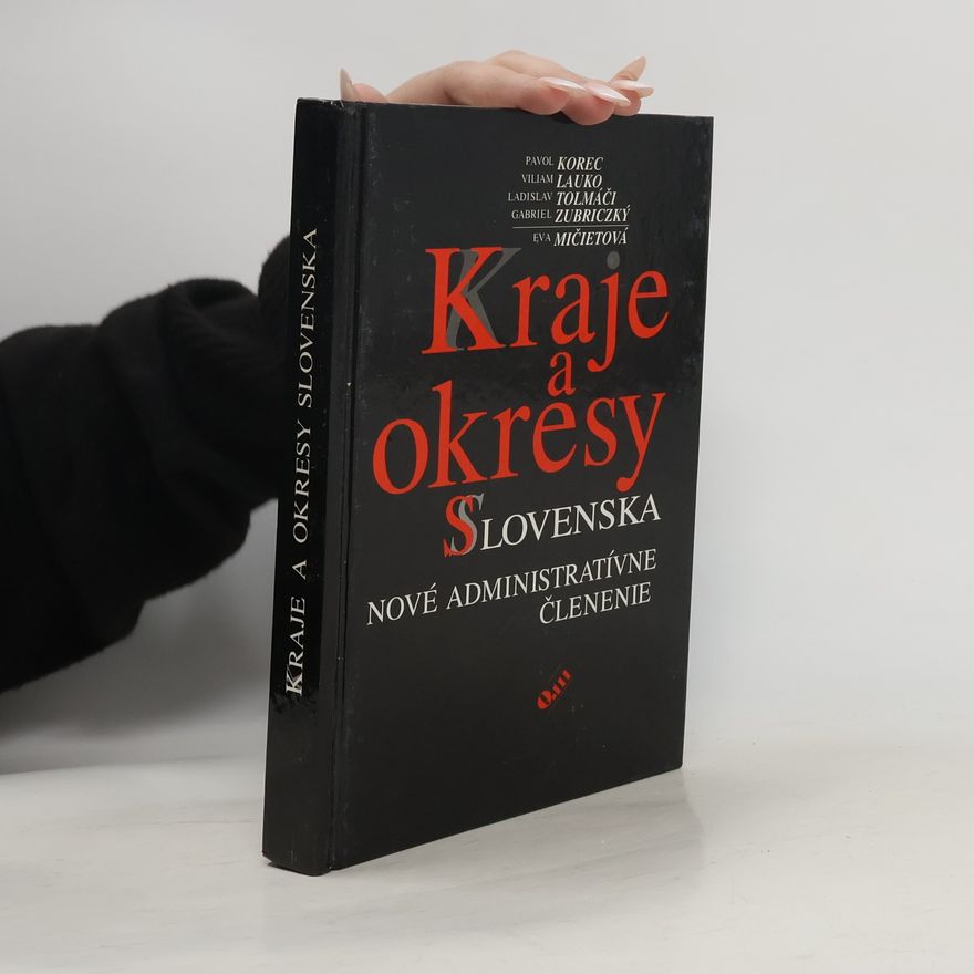 Pavol Korec Kraje a okresy Slovenska