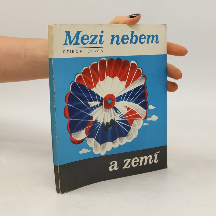 Ctibor Čejpa Mezi nebem a zemí