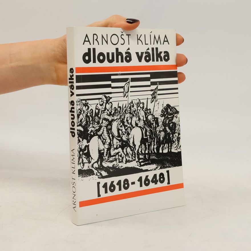 Arnošt Klíma Dlouhá válka 1618-1648