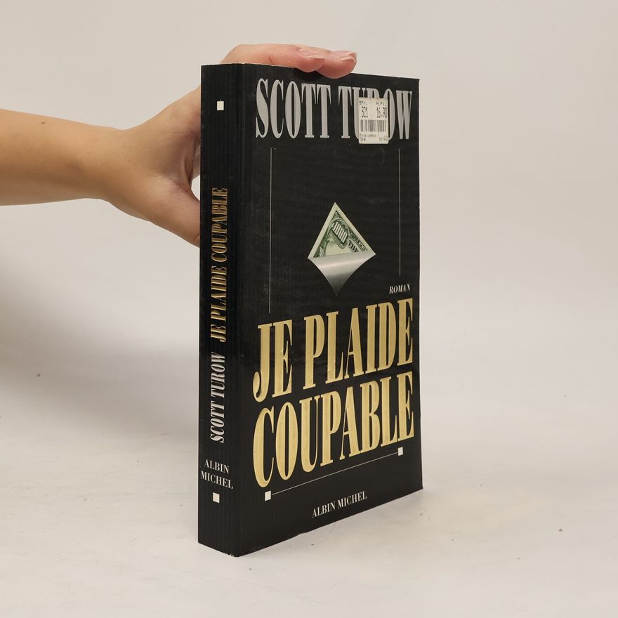 Scott Turow Je plaide coupable