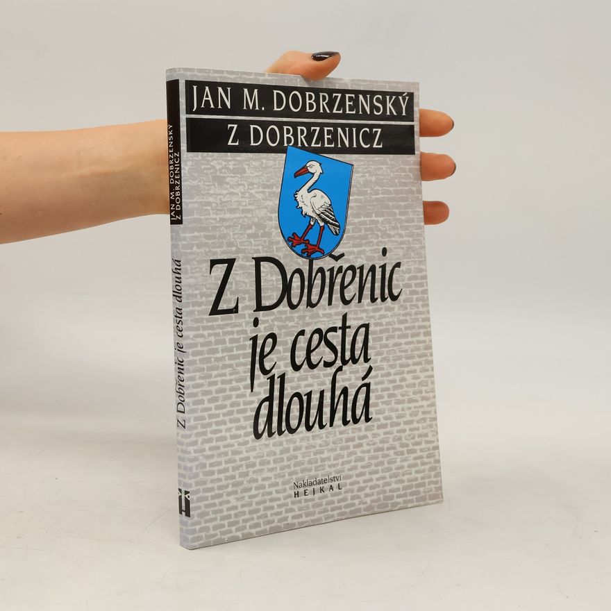 Jan Maxmilián Dobřenský z. Dobřenic Z Dobřenic je cesta dlouhá