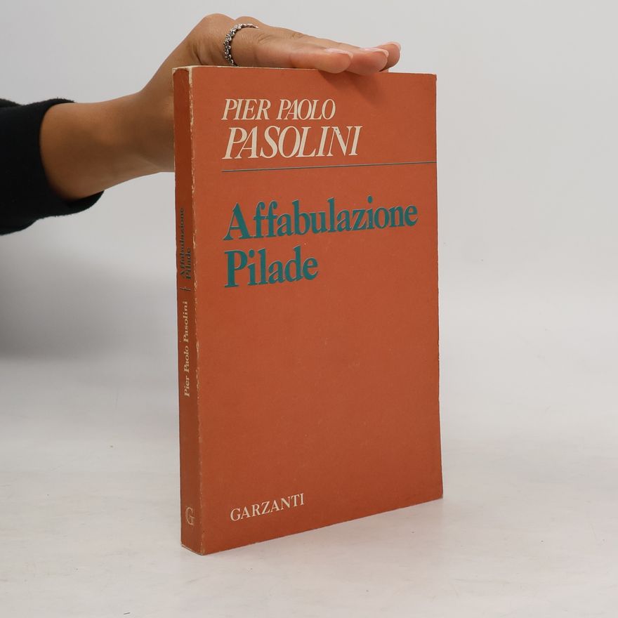 Pier Paolo Pasolini Affabulazione Pilade