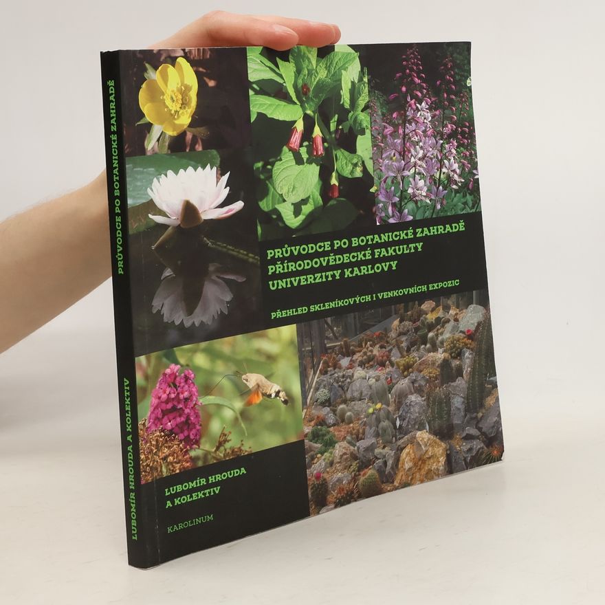 Lubomír Hrouda Průvodce po Botanické zahradě Přírodovědecké fakulty Univerzity Karlovy