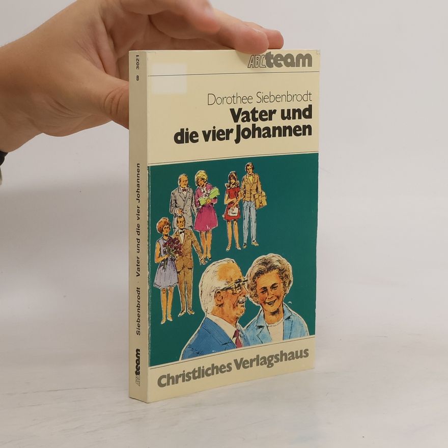Dorothee Siebenbrodt Vater und die vier Johannen