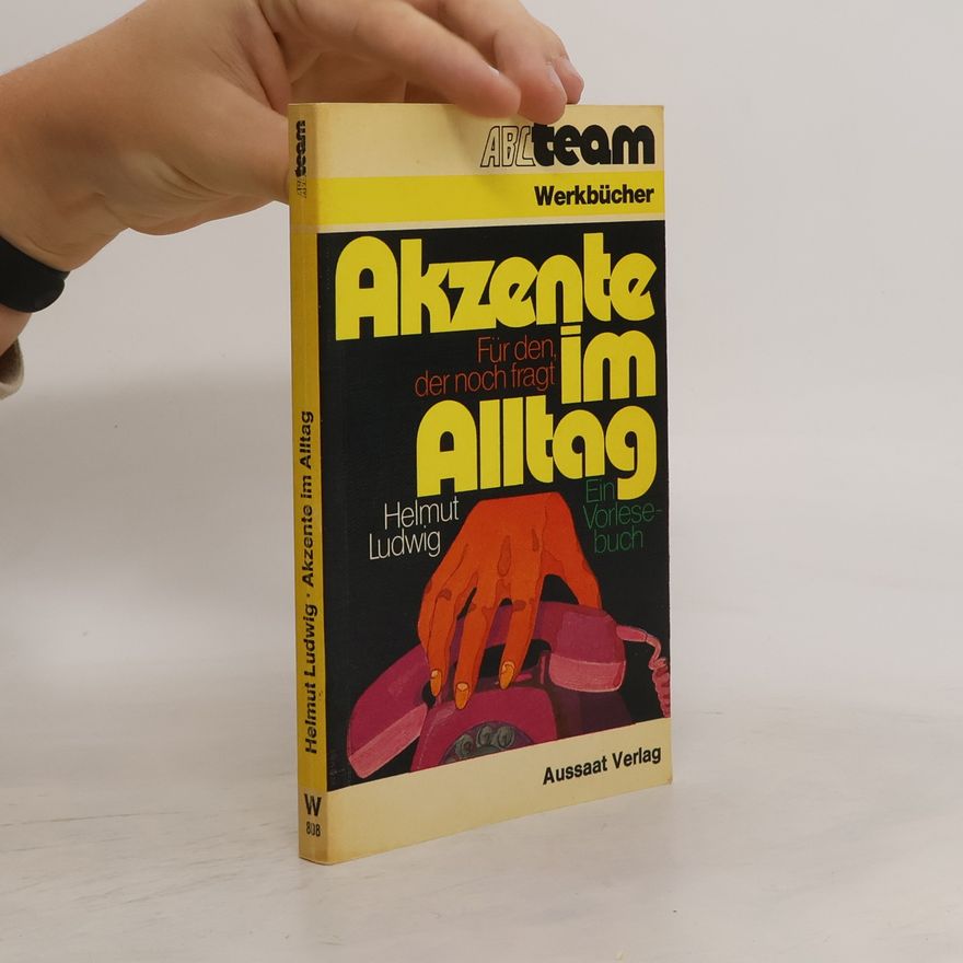 Helmut Ludwig Akzente im Alltag