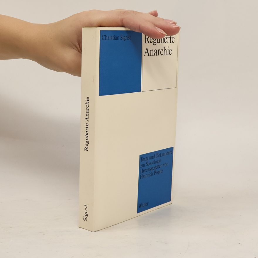 Christian Sigrist Regulierte Anarchie