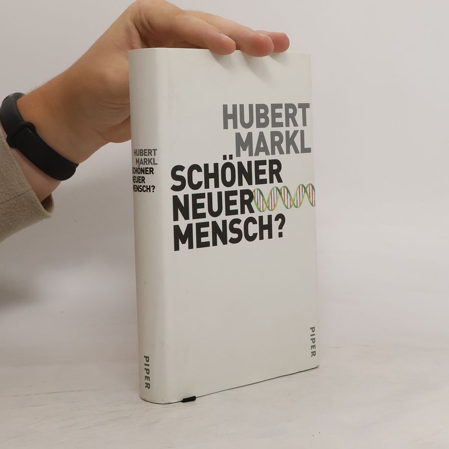 Hubert Markl Schöner neuer Mensch?